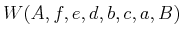 $\displaystyle W(A,f,e,d,b,c,a,B)$