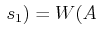 $\displaystyle  s_1) = W(A$