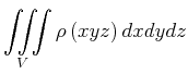 $\displaystyle \iiint\limits_{V}\rho \left( x,y,z\right) dxdydz$