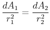 $\displaystyle \frac{dA_1}{r_1^2} = \frac{dA_2}{r_2^2}$