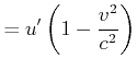 $\displaystyle = u'\left(1-\frac{v^2}{c^2}\right)$