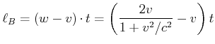 $\displaystyle \ell_B = (w-v)\cdot t = \left(\frac{2v}{1+v^2/c^2}-v\right) t$
