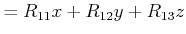 $\displaystyle =R_{11}x+R_{12}y+R_{13}z$