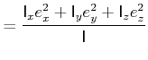 $\displaystyle = \frac{\mathsf{I}_{x} e_x^2+\mathsf{I}_{y}e_y^2+\mathsf{I}_{z}e_z^2}{\mathsf{I}}$