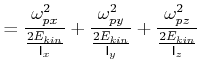 $\displaystyle =\frac{\omega_{px}^{2}}{\frac{2E_{kin}}{\mathsf{I}_{x}}}+\frac{\o...
...{kin}}{\mathsf{I}_{y}}}+\frac{\omega_{pz}^{2}}{\frac{2E_{kin}}{\mathsf{I}_{z}}}$