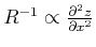 $ R^{-1}\propto\frac{\partial^{2}z}{\partial x^{2}}$