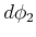 $\displaystyle d\phi_{2}$