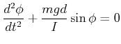$\displaystyle \frac{d^2\phi}{dt^2} + \frac{mgd}{I} \sin\phi =0$