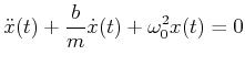 $\displaystyle \ddot{x}(t)+ \frac{b}{m} \dot{x}(t) +\omega_0^2 x(t) = 0$