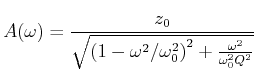 $\displaystyle A(\omega) = \frac{z_0 }{\sqrt{\left(1-\omega^2/\omega_0^2\right)^2+\frac{\omega^2}{\omega_0^2 Q^2}}}$