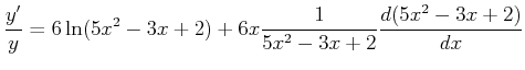 $\displaystyle \frac{y'}{y} = 6 \ln(5 x^2-3x+2)+ 6 x \frac{1}{5 x^2-3x+2}\frac{d (5 x^2-3x+2)}{dx}$