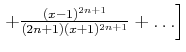 $ \left.+\frac{(x-1)^{2n+1}}{(2n+1)(x+1)^{2n+1}}+\ldots\right]$