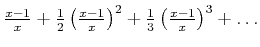 $ \frac{x-1}{x}+\frac{1}{2}\left(\frac{x-1}{x}\right)^2+\frac{1}{3}\left(\frac{x-1}{x}\right)^3+\ldots$