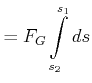 $\displaystyle =F_{G}\int\limits_{s_2}^{s_{1}}ds$