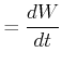 $\displaystyle = \frac{dW}{dt}$