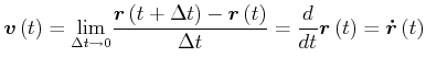 $\displaystyle \vec{v}\left( t\right) =\underset{\Delta t\rightarrow 0}{\lim }\f...
...) }{\Delta t}= \frac{d}{dt}\vec{r}\left( t\right) =\vec{\dot{r}}\left( t\right)$