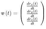 $\displaystyle \vec{v}\left( t\right) =\left( \begin{array}{c} \frac{dr_{x}\left...
...\left( t\right) }{dt}   \frac{dr_{z}\left( t\right) }{dt} \end{array} \right)$