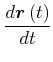 $\displaystyle \frac{d\vec{r}\left( t\right) }{dt}$
