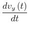 $\displaystyle \frac{dv_{y}\left( t\right) }{dt}$