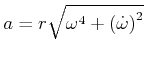 $ a=r\sqrt{\omega ^{4}+\left( \dot{\omega} \right) ^{2}}$