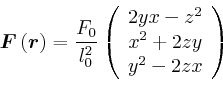 \begin{displaymath}
\vec{F}\left( \vec{r}\right) =\frac{F_{0}}{l_{0}^{2}}\left(
...
...{c}%%
2yx-z^{2}\\
x^{2}+2zy\\
y^{2}-2zx
\end{array}\right)
\end{displaymath}