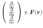 $\displaystyle \left( \begin{array}{c} \frac{\partial}{\partial x} \\ \frac{\par...
...y} \\ \frac{\partial}{\partial z} \\ \end{array} \right)\times \vec{F}(\vec{r})$