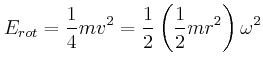 $\displaystyle E_{rot} = \frac{1}{4} m v^2 = \frac{1}{2} \left(\frac{1}{2} m r^2\right)\omega^2$