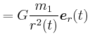 $\displaystyle = G\frac{ m_{1}}{r^2(t)}\vec{e}_{r}(t)$
