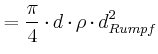 $\displaystyle =\frac{\pi}{4}\cdot d\cdot\rho\cdot d_{Rumpf}^{2}$