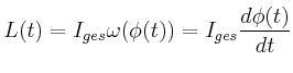 $\displaystyle L(t) = I_{ges}\omega(\phi(t)) = I_{ges}\frac{d\phi(t)}{dt}$