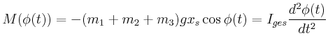 $\displaystyle M(\phi(t)) = -(m_1+m_2+m_3)g x_s\cos\phi(t) = I_{ges}\frac{d^2\phi(t)}{dt^2}$