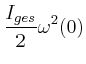$\displaystyle \frac{I_{ges}}{2}\omega^2(0)$