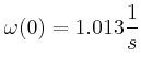 $\displaystyle \omega(0) = 1.013 \frac{1}{s}$