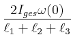 $\displaystyle \frac{2I_{ges}\omega(0)}{\ell_1+\ell_2+\ell_3}$