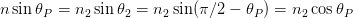 n sin θ  = n  sin θ =  n sin(π∕2 - θ  ) = n cos θ
      P    2     2    2           P      2     P
