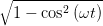 ∘ -------------
  1 - cos2(ωt )