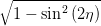∘ -------2-----
  1 - sin  (2η)
