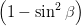 (         )
 1 - sin2 β