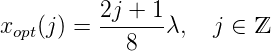 xopt(j) =  2j +-1-λ, j ∈ ℤ
            8 