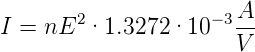                       A
I = nE2 ·1.3272 ·10 −3--
                      V
