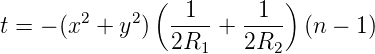                (           )
t = − (x2 + y2)  --1- + --1-  (n − 1)
                2R1    2R2
