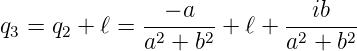 q3 = q2 + ℓ = -−-a---+ ℓ + ---ib---
              a2 + b2      a2 + b2
