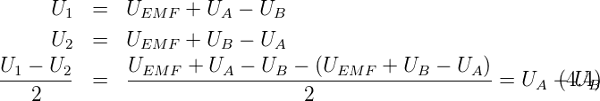       U   =   U     + U  −  U
       1       EMF      A    B
      U2  =   UEMF  + UB  − UA
U1 − U2       UEMF  + UA  − UB −  (UEMF  + UB  − UA )
---2----  =   -------------------2-------------------=  UA −(U4B.4)
