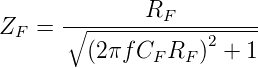 Z   =  ∘------RF----------
  F      (2πf C R   )2 + 1
               F  F
