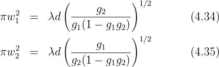             (             )
                   g2      1∕2
πw21  =  λd   ------------           (4.34)
              g1(1 − g1g2)
            (      g1     )1∕2
πw22  =  λd   ------------           (4.35)
              g2(1 − g1g2)
