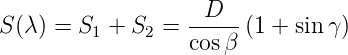                   --D--
S (λ) = S1 + S2 = cos β (1 + sin γ)
