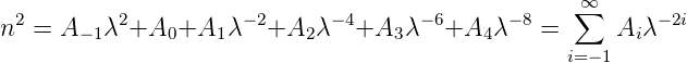  2        2          −2      −4      −6      −8   ∑∞      −2i
n  = A −1λ +A0+A1   λ  +A2  λ  +A3 λ   +A4 λ   =      Aiλ
                                                  i=− 1
