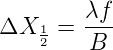          λf-
ΔX  12 =  B
