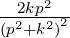     2
--22kp22
(p+k )