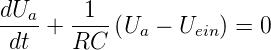 dU      1
---a+  ----(Ua − Uein) = 0
 dt    RC
